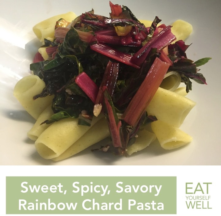 Sweet, Spicy, Savory Rainbow Chard Pasta