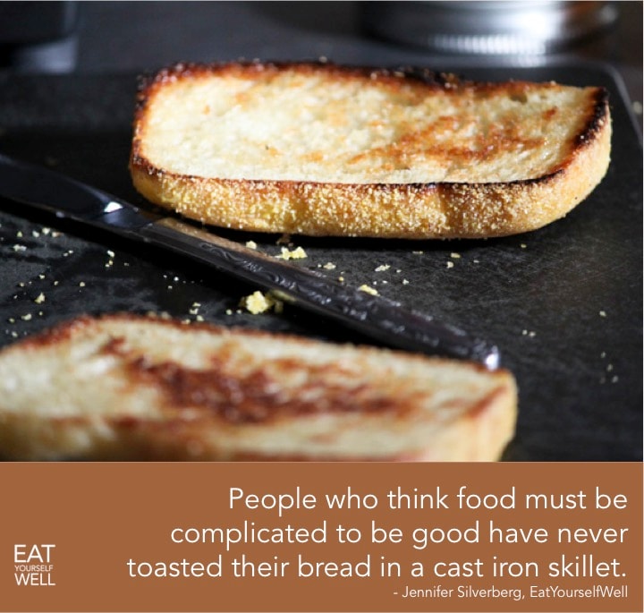 Cast Iron Toast