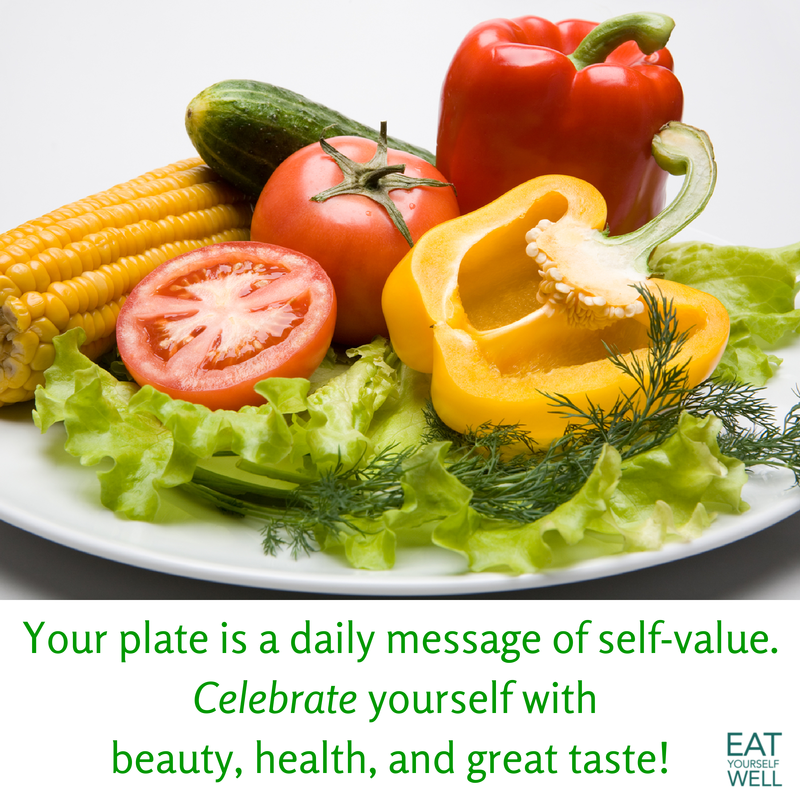 Your Plate Is a Daily Message of Self-Value